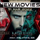 “NEW MOVIES” 31 MAR 22 @ Major Cineplex